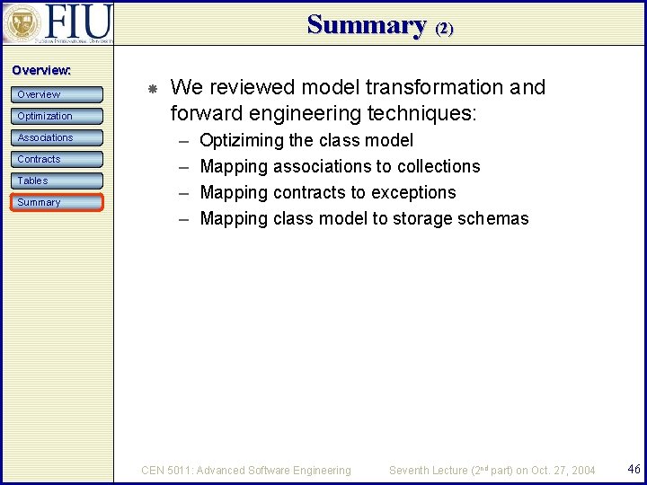 Summary (2) Overview: Overview Optimization Associations Contracts Tables Summary We reviewed model transformation and