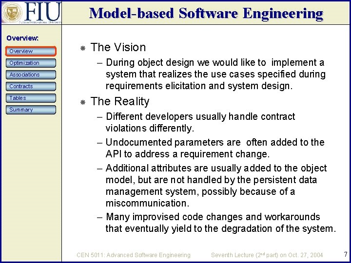 Model-based Software Engineering Overview: Overview – During object design we would like to implement