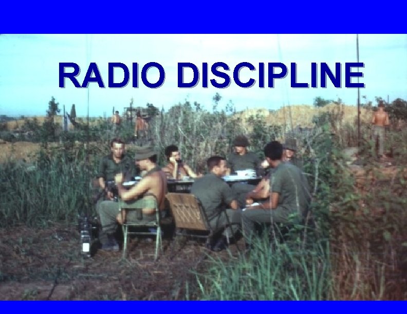 RADIO DISCIPLINE ©LTCOL G. R. Newman-Martin 2011 