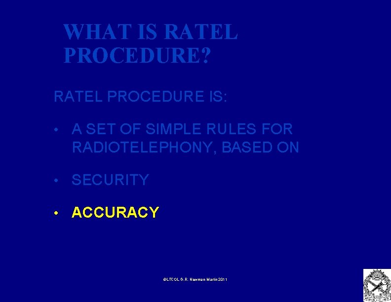 WHAT IS RATEL PROCEDURE? RATEL PROCEDURE IS: • A SET OF SIMPLE RULES FOR