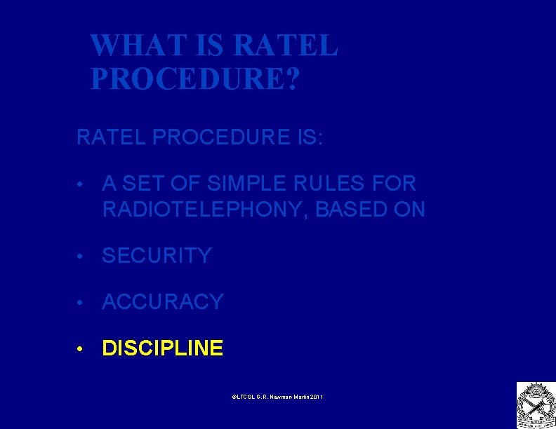 WHAT IS RATEL PROCEDURE? RATEL PROCEDURE IS: • A SET OF SIMPLE RULES FOR