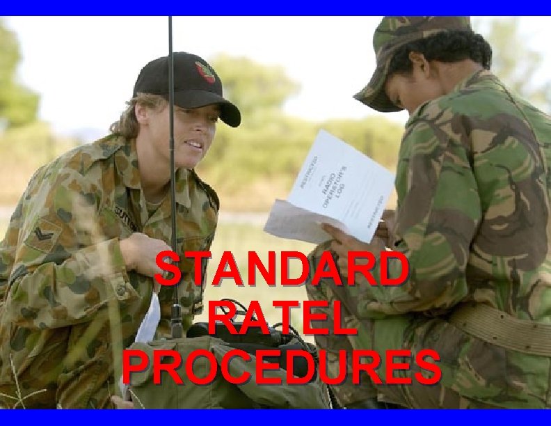 STANDARD RATEL PROCEDURES ©LTCOL G. R. Newman-Martin 2011 