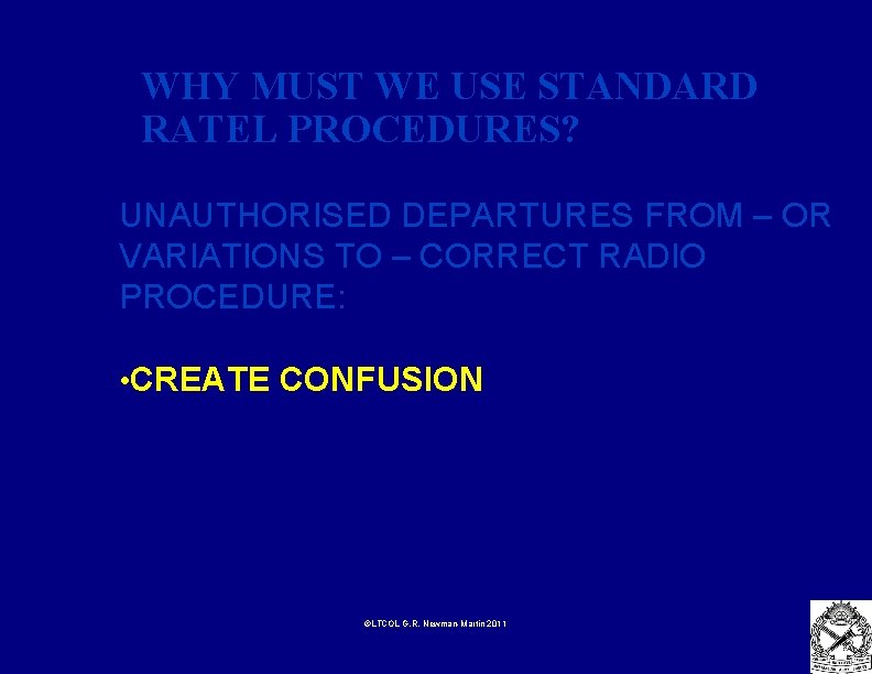 WHY MUST WE USE STANDARD RATEL PROCEDURES? UNAUTHORISED DEPARTURES FROM – OR VARIATIONS TO