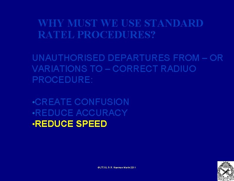 WHY MUST WE USE STANDARD RATEL PROCEDURES? UNAUTHORISED DEPARTURES FROM – OR VARIATIONS TO