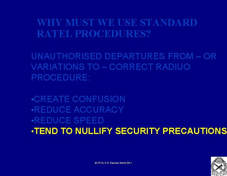 WHY MUST WE USE STANDARD RATEL PROCEDURES? UNAUTHORISED DEPARTURES FROM – OR VARIATIONS TO