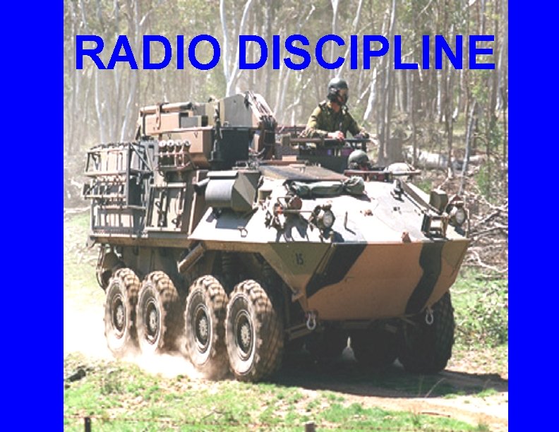 RADIO DISCIPLINE ©LTCOL G. R. Newman-Martin 2011 