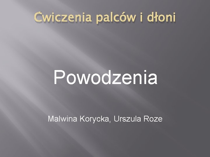 Ćwiczenia palców i dłoni Powodzenia Malwina Korycka, Urszula Roze 