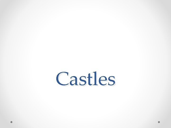 Castles 