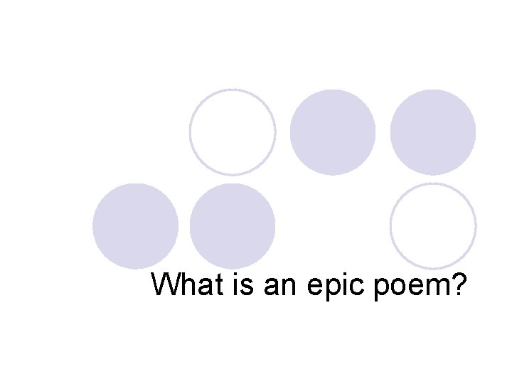 What is an epic poem? 