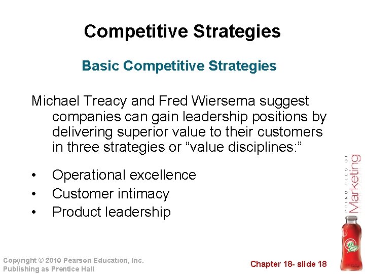 Competitive Strategies Basic Competitive Strategies Michael Treacy and Fred Wiersema suggest companies can gain
