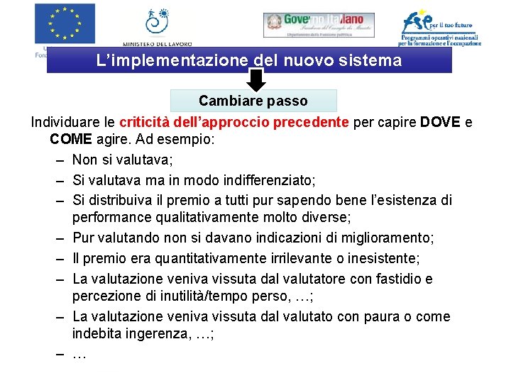 L’implementazione del nuovo sistema Direzione Generale per le Politiche Attive e Passive del Lavoro