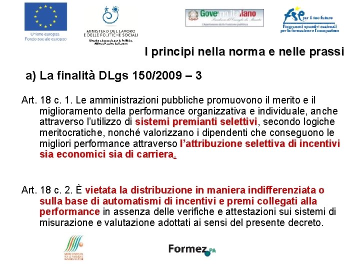 Direzione Generale per le Politiche Attive e Passive del Lavoro I principi nella norma