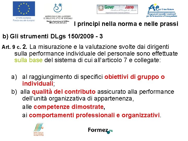 Direzione Generale per le Politiche Attive e Passive del Lavoro I principi nella norma