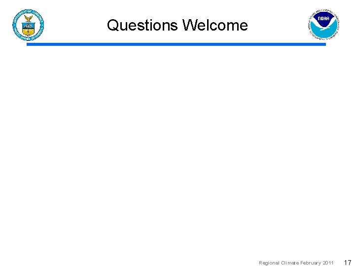 Questions Welcome Regional Climate February 2011 17 