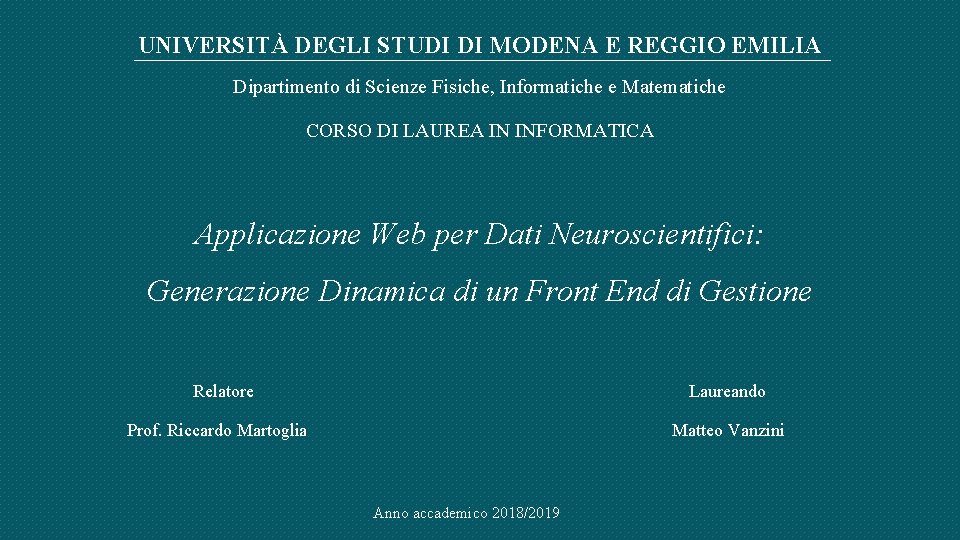 UNIVERSITÀ DEGLI STUDI DI MODENA E REGGIO EMILIA Dipartimento di Scienze Fisiche, Informatiche e