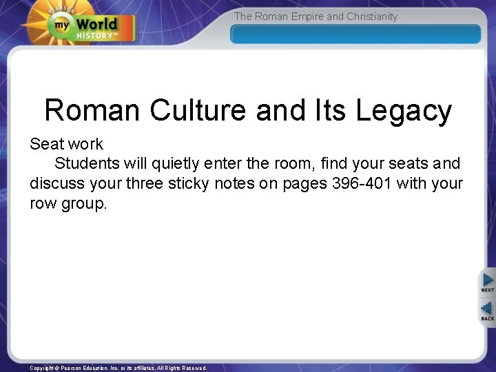 The Roman Empire and Christianity Roman Culture and Its Legacy Seat work Students will