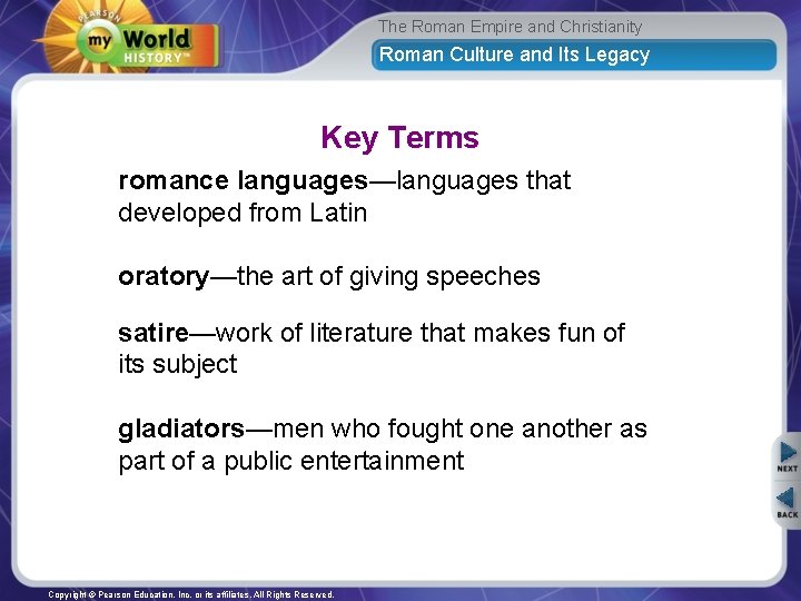 The Roman Empire and Christianity Roman Culture and Its Legacy Key Terms romance languages—languages