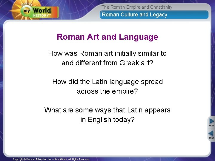 The Roman Empire and Christianity Roman Culture and Legacy Roman Art and Language How