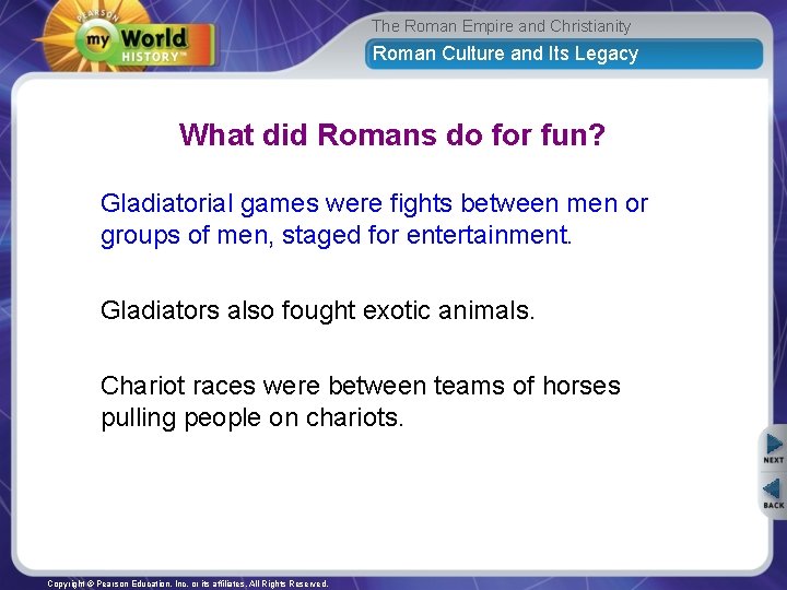 The Roman Empire and Christianity Roman Culture and Its Legacy What did Romans do