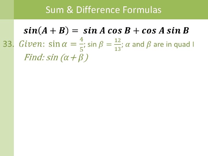 Sum & Difference Formulas 