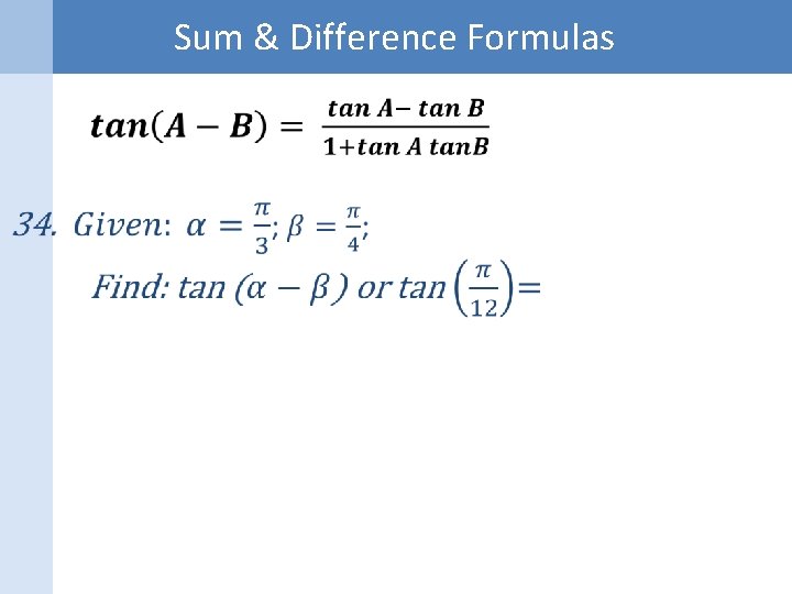Sum & Difference Formulas 