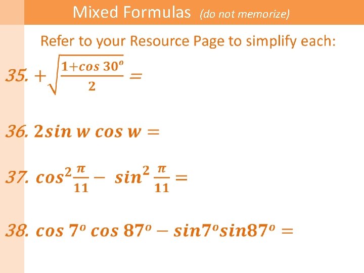 Mixed Formulas (do not memorize) 