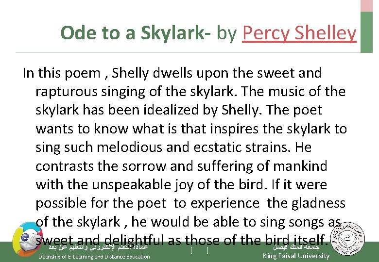 Ode to a Skylark- by Percy Shelley In this poem , Shelly dwells upon