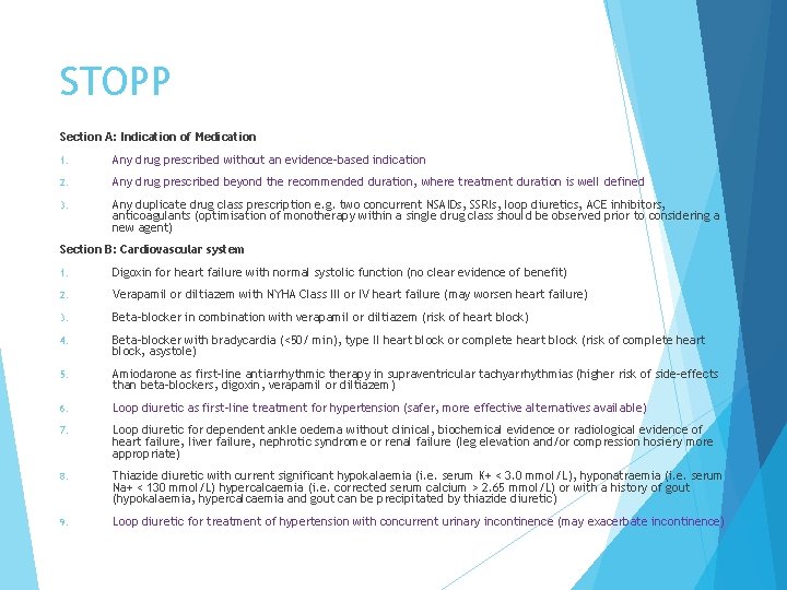 STOPP Section A: Indication of Medication 1. Any drug prescribed without an evidence-based indication