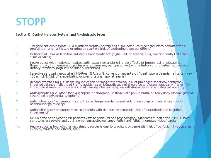 STOPP Section D: Central Nervous System and Psychotropic Drugs 1. Tri. Cyclic antidepressants (TCAs)