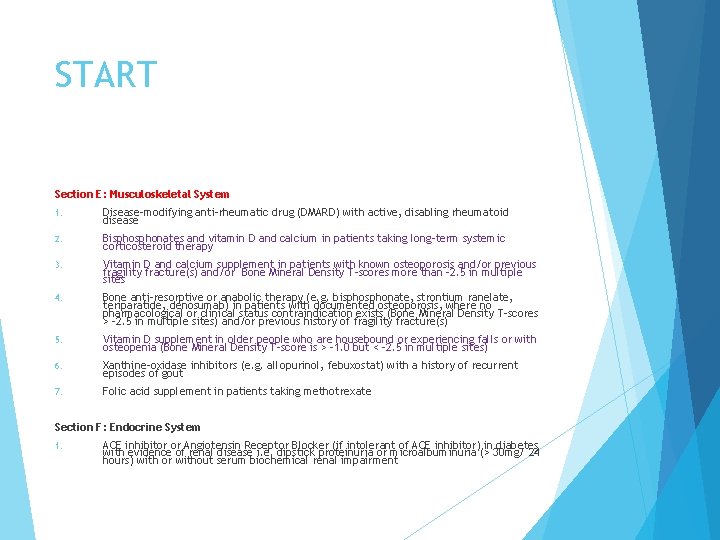 START Section E: Musculoskeletal System 1. Disease-modifying anti-rheumatic drug (DMARD) with active, disabling rheumatoid