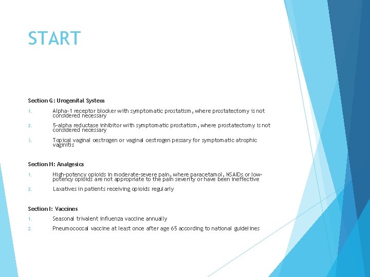START Section G: Urogenital System 1. Alpha-1 receptor blocker with symptomatic prostatism, where prostatectomy