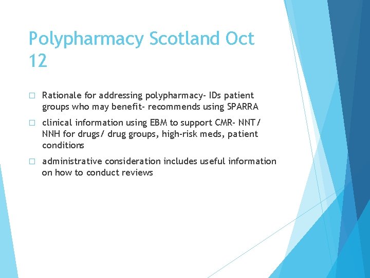Polypharmacy Scotland Oct 12 � Rationale for addressing polypharmacy- IDs patient groups who may
