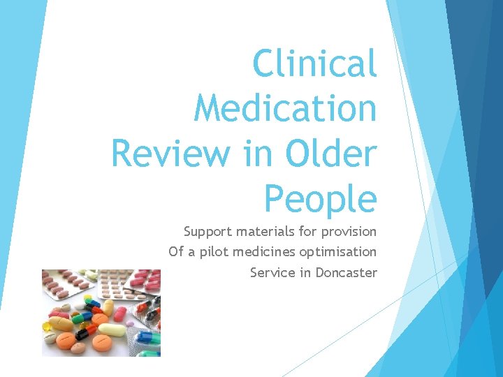Clinical Medication Review in Older People Support materials for provision Of a pilot medicines