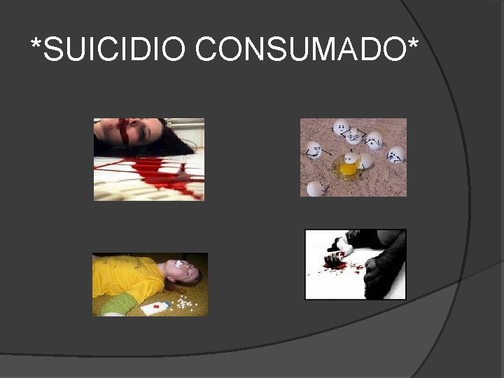 *SUICIDIO CONSUMADO* 