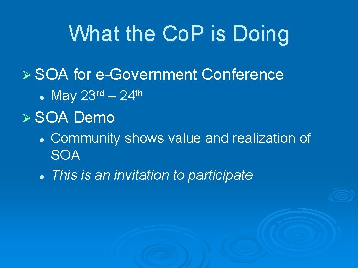 What the Co. P is Doing Ø SOA for e-Government Conference l May 23