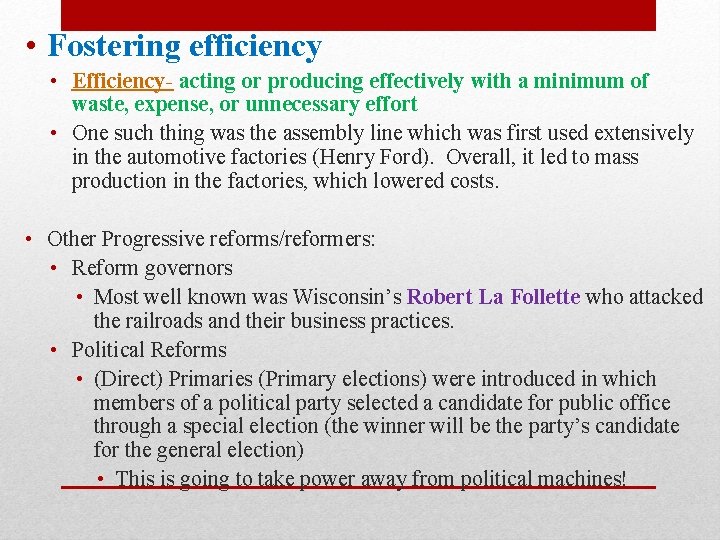  • Fostering efficiency • Efficiency- acting or producing effectively with a minimum of