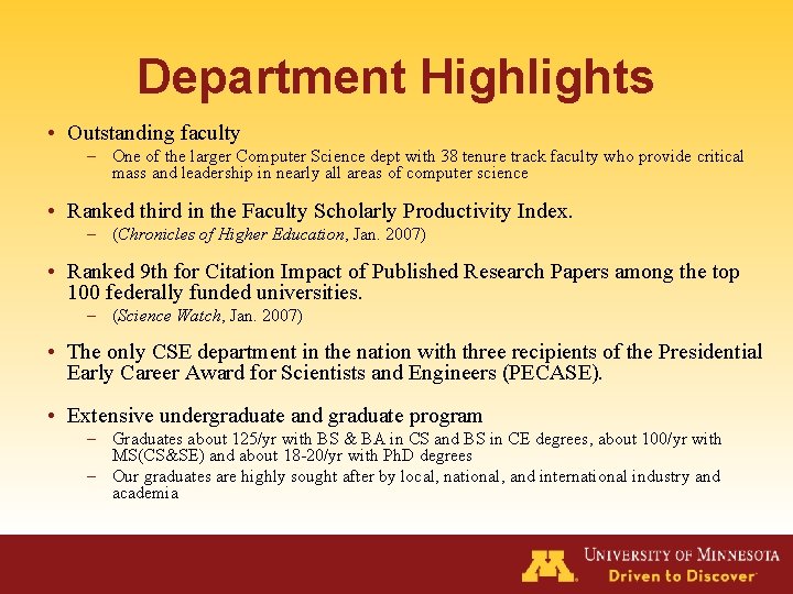 Department Highlights • Outstanding faculty – One of the larger Computer Science dept with