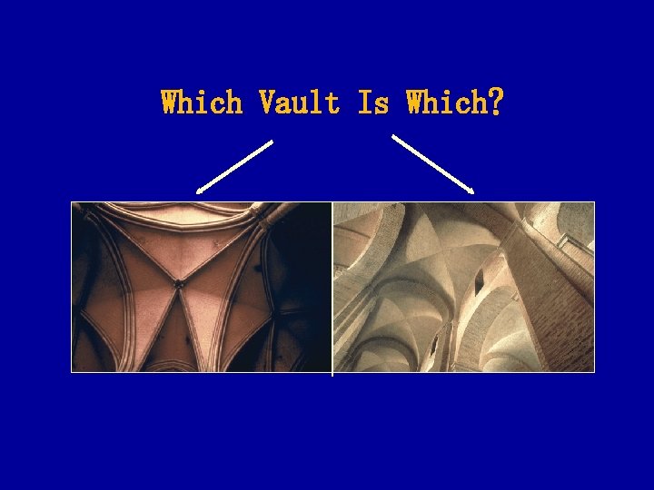 Which Vault Is Which? 