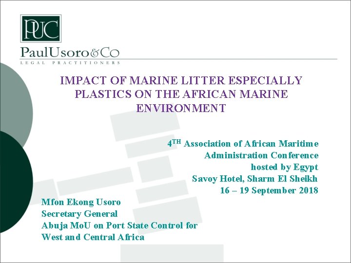 IMPACT OF MARINE LITTER ESPECIALLY PLASTICS ON THE AFRICAN MARINE ENVIRONMENT 4 TH Association