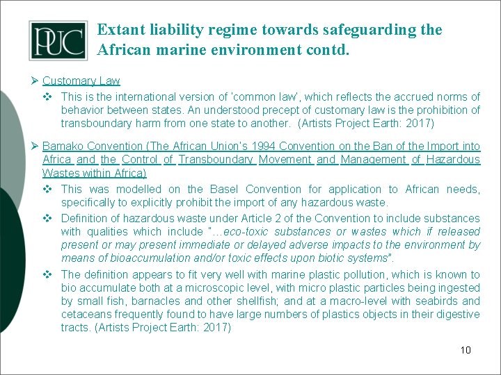 Extant liability regime towards safeguarding the African marine environment contd. Ø Customary Law v