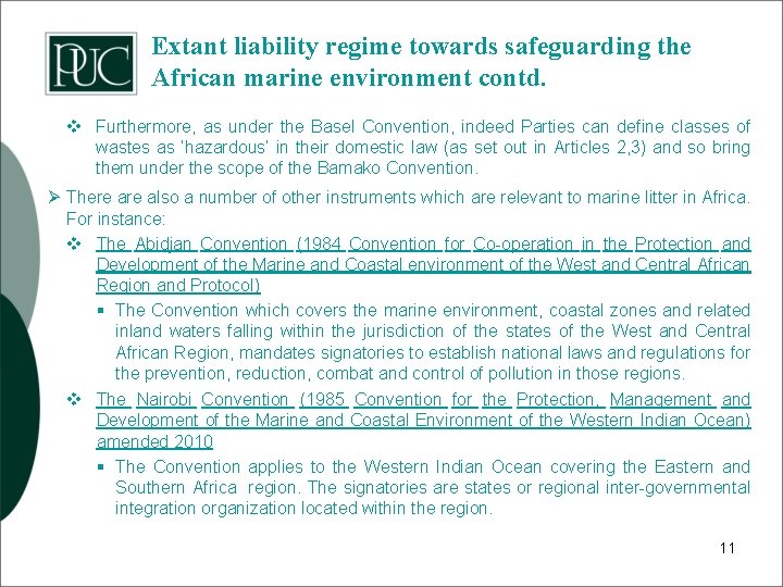 Extant liability regime towards safeguarding the African marine environment contd. v Furthermore, as under