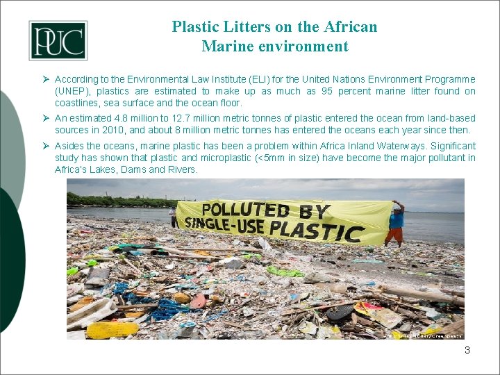 Plastic Litters on the African Marine environment Ø According to the Environmental Law Institute