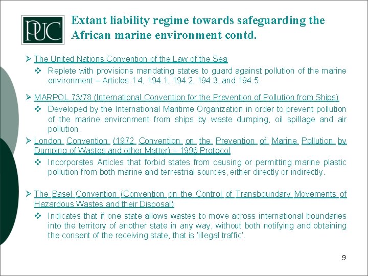 Extant liability regime towards safeguarding the African marine environment contd. Ø The United Nations