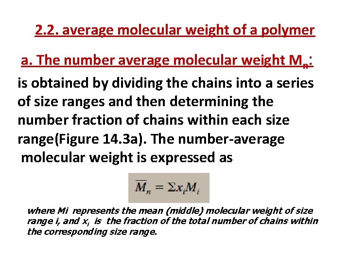 2. 2. average molecular weight of a polymer a. The number average molecular weight