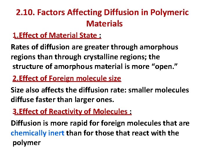 2. 10. Factors Affecting Diffusion in Polymeric Materials 1. Effect of Material State :