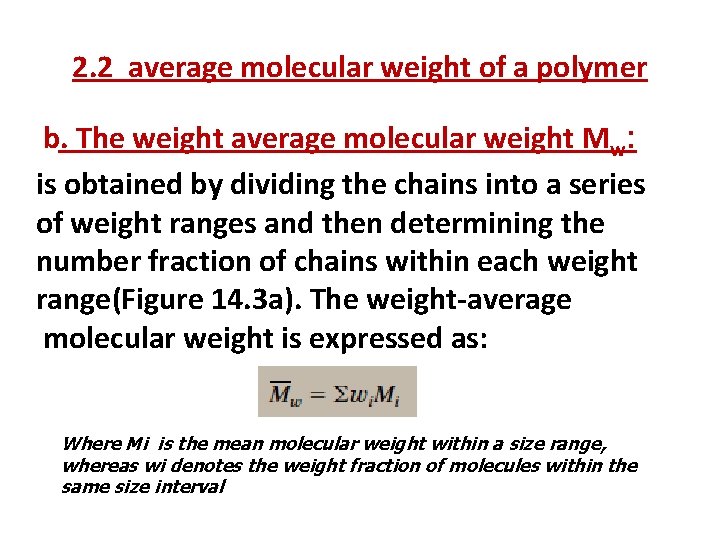 2. 2 average molecular weight of a polymer b. The weight average molecular weight