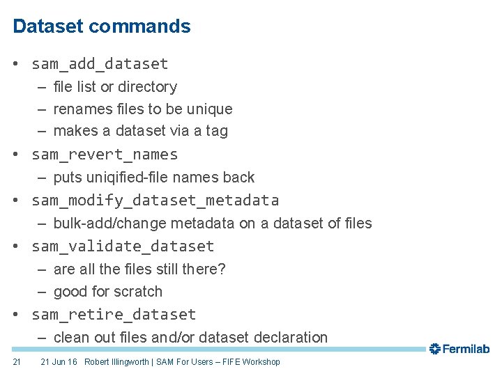 Dataset commands • sam_add_dataset – file list or directory – renames files to be