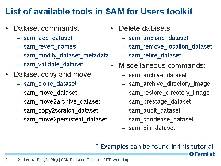 List of available tools in SAM for Users toolkit • Dataset commands: – –
