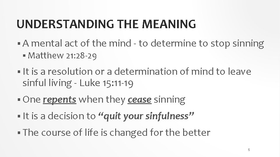 UNDERSTANDING THE MEANING § A mental act of the mind - to determine to