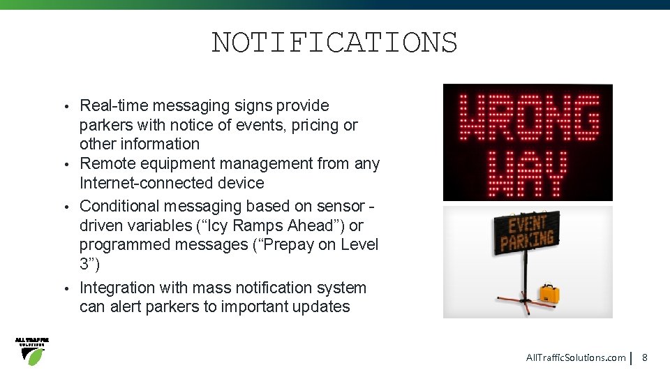 NOTIFICATIONS Real-time messaging signs provide parkers with notice of events, pricing or other information